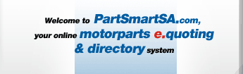 Welcome to PartSmartSA.com, your online motorparts e.quoting and directory system